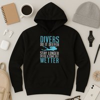 Divers do it deeper stay longer inside Hoodie