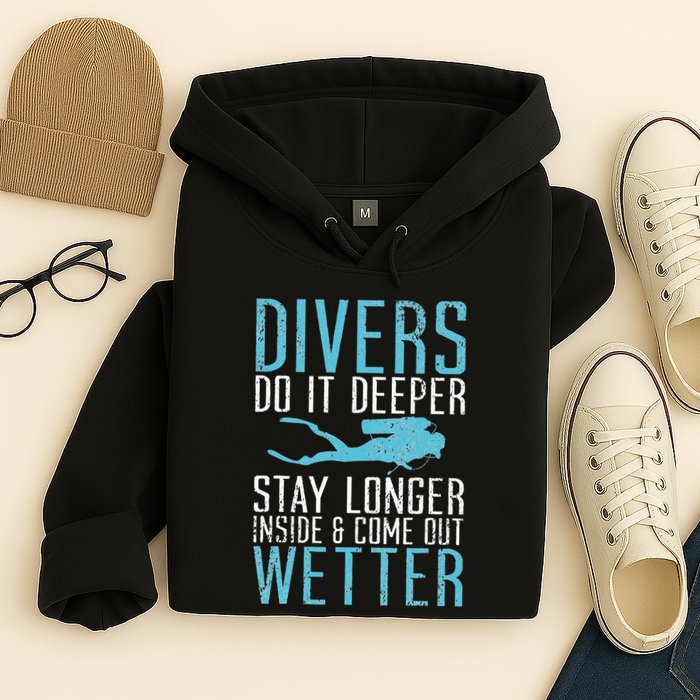 Divers do it deeper stay longer inside Hoodie