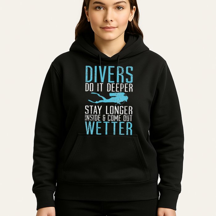 Divers do it deeper stay longer inside Hoodie