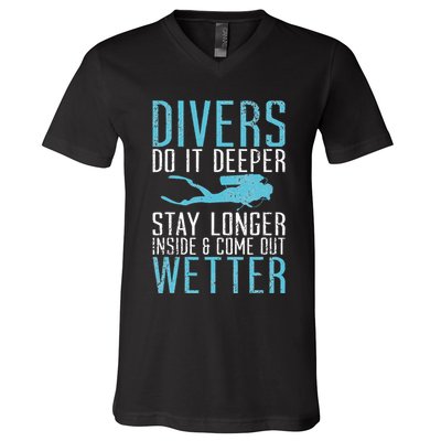 Divers do it deeper stay longer inside V-Neck T-Shirt