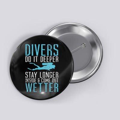 Divers do it deeper stay longer inside Button