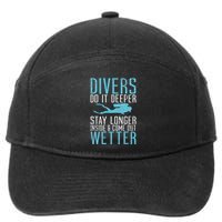 Divers do it deeper stay longer inside 7-Panel Snapback Hat