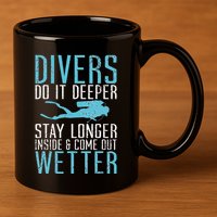 Divers do it deeper stay longer inside 11oz C Handle Ceramic Mug