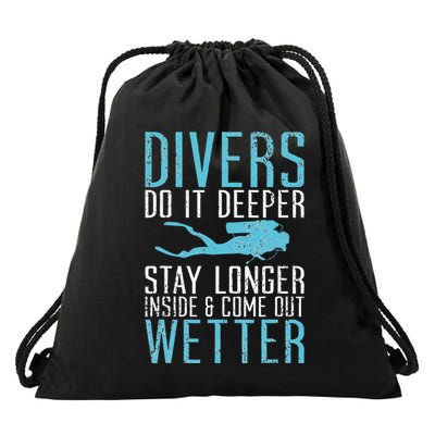 Divers do it deeper stay longer inside Drawstring Bag