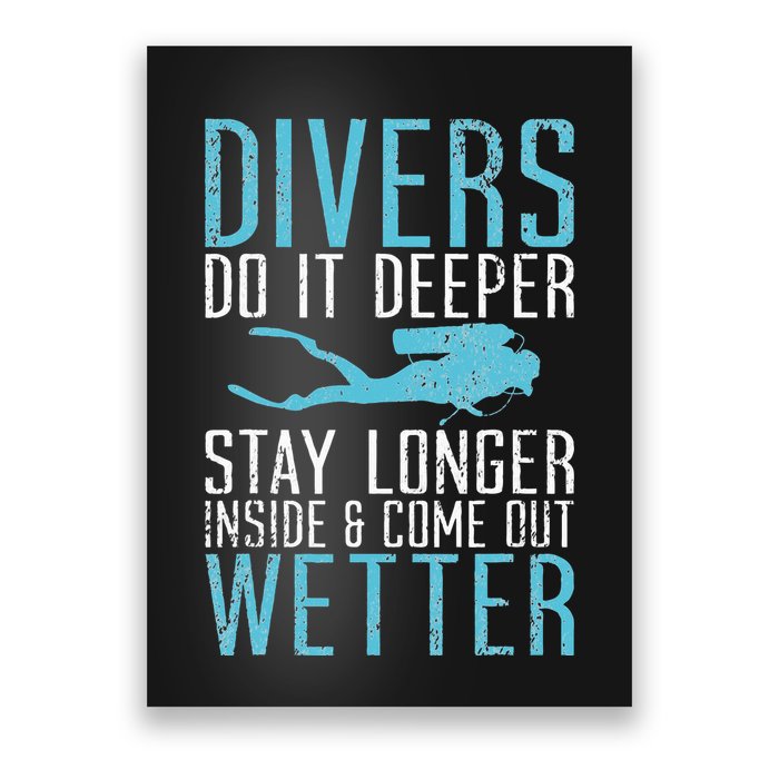 Divers do it deeper stay longer inside Poster