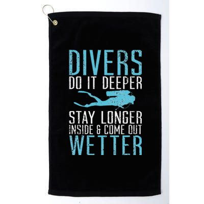 Divers do it deeper stay longer inside Platinum Collection Golf Towel