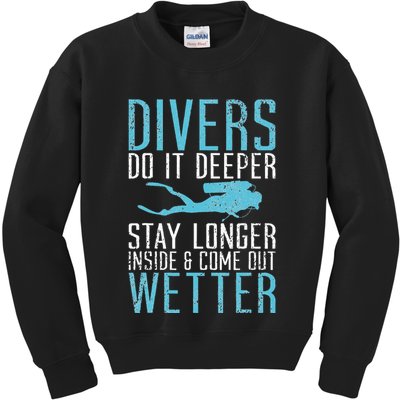 Divers do it deeper stay longer inside Kids Sweatshirt
