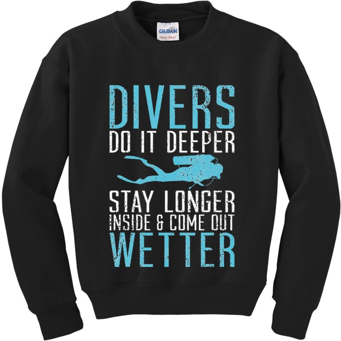 Divers do it deeper stay longer inside Kids Sweatshirt