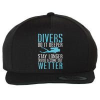 Divers do it deeper stay longer inside Wool Snapback Cap