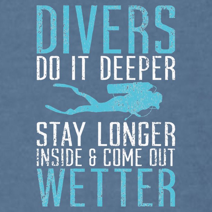 Divers do it deeper stay longer inside Garment-Dyed Sweatshirt