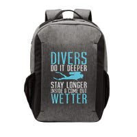 Divers do it deeper stay longer inside Vector Backpack
