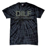 DILF Damn I Love Firearms Funny Tie-Dye T-Shirt