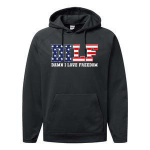 DILF Damn I Love Freedom Funny Patriotic 4th Of July Performance Fleece Hoodie