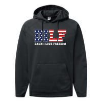 DILF Damn I Love Freedom Funny Patriotic 4th Of July Performance Fleece Hoodie