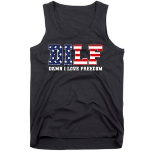 DILF Damn I Love Freedom Funny Patriotic 4th Of July Tank Top