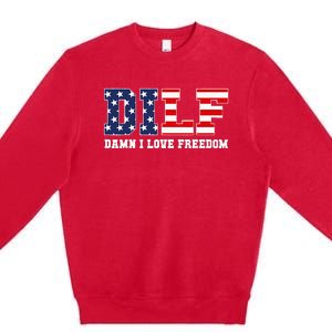 DILF Damn I Love Freedom Funny Patriotic 4th Of July Premium Crewneck Sweatshirt