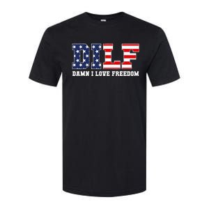 DILF Damn I Love Freedom Funny Patriotic 4th Of July Softstyle CVC T-Shirt