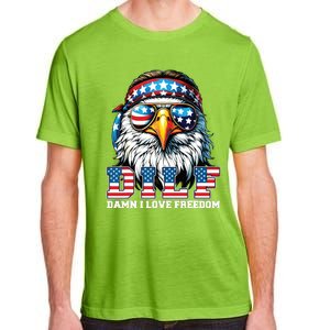 Dilf Damn I Love Freedom Eagle Funny Patriotic 4th Of July Adult ChromaSoft Performance T-Shirt