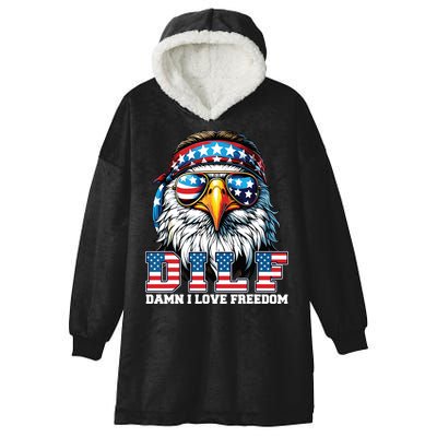 Dilf Damn I Love Freedom Eagle Funny Patriotic 4th Of July Hooded Wearable Blanket