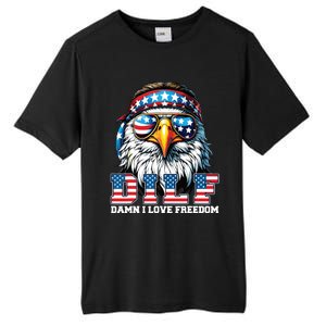 Dilf Damn I Love Freedom Eagle Funny Patriotic 4th Of July Tall Fusion ChromaSoft Performance T-Shirt