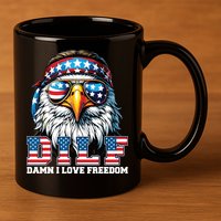 Dilf Damn I Love Freedom Eagle Funny Patriotic 4th Of July 11oz C Handle Ceramic Mug
