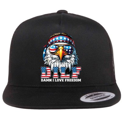 Dilf Damn I Love Freedom Eagle Funny Patriotic 4th Of July Flat Bill Trucker Hat
