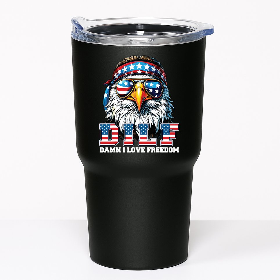 Dilf Damn I Love Freedom Eagle Funny Patriotic 4th Of July Tumbler