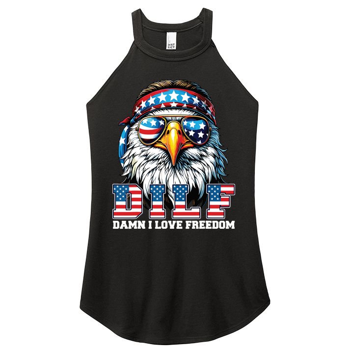Dilf Damn I Love Freedom Eagle Funny Patriotic 4th Of July Women's Perfect Tri Rocker Tank