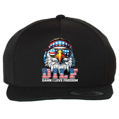 Dilf Damn I Love Freedom Eagle Funny Patriotic 4th Of July Wool Snapback Cap