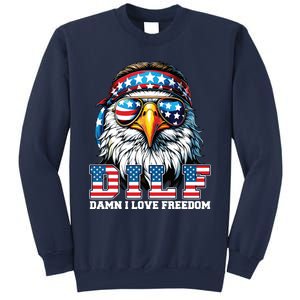 Dilf Damn I Love Freedom Eagle Funny Patriotic 4th Of July Sweatshirt