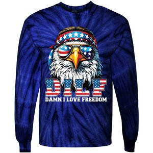 Dilf Damn I Love Freedom Eagle Funny Patriotic 4th Of July Tie-Dye Long Sleeve Shirt