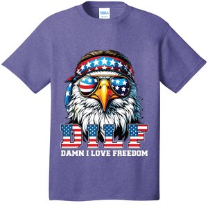 Dilf Damn I Love Freedom Eagle Funny Patriotic 4th Of July T-Shirt