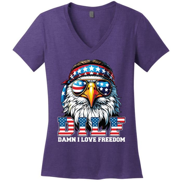 Dilf Damn I Love Freedom Eagle Funny Patriotic 4th Of July Women's V-Neck T-Shirt