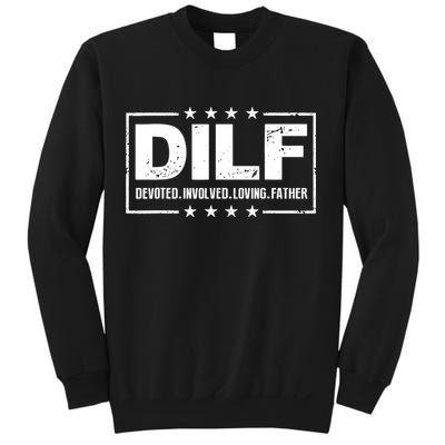 DILF Devoted Involved Loving Father Dad Papa Sweatshirt