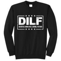 DILF Devoted Involved Loving Father Dad Papa Sweatshirt