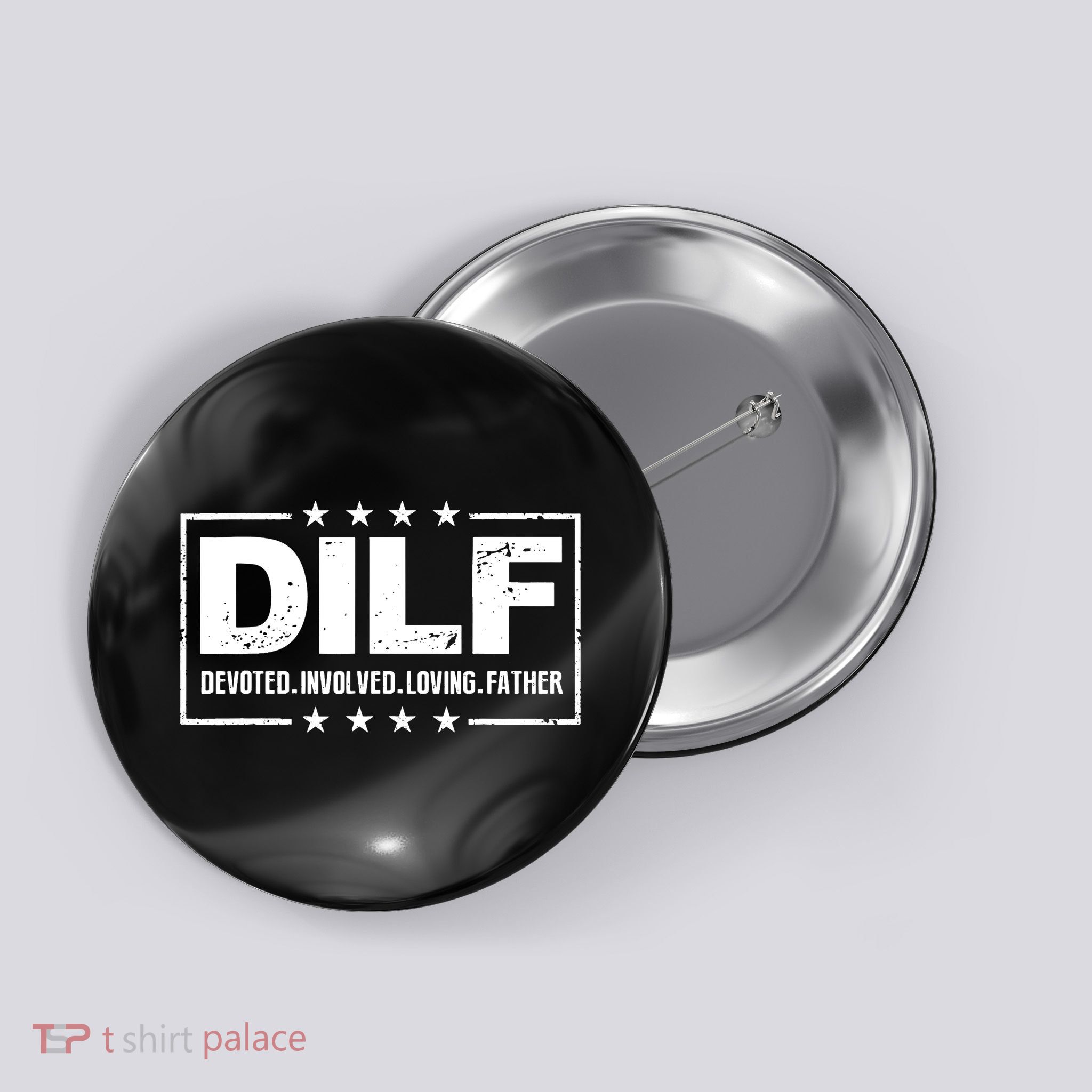 DILF Devoted Involved Loving Father Dad Papa Button