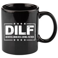 DILF Devoted Involved Loving Father Dad Papa 11oz C Handle Ceramic Mug