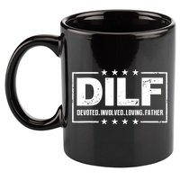 DILF Devoted Involved Loving Father Dad Papa 11oz C Handle Ceramic Mug