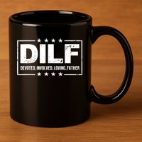 DILF Devoted Involved Loving Father Dad Papa 11oz C Handle Ceramic Mug
