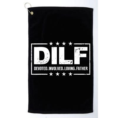 DILF Devoted Involved Loving Father Dad Papa Golf Towel