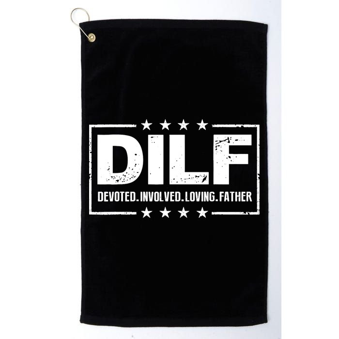 DILF Devoted Involved Loving Father Dad Papa Golf Towel