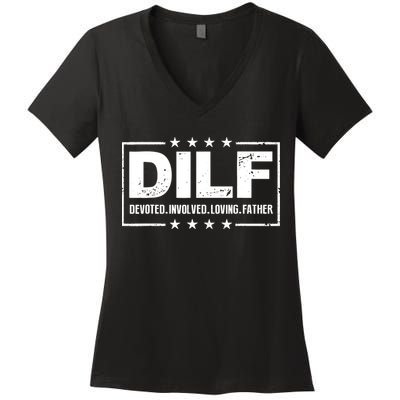 DILF Devoted Involved Loving Father Dad Papa Women's V-Neck T-Shirt