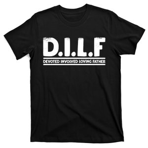 D.I.L.F Devoted Involved Loving Father Dad Shirt Papa T-Shirt