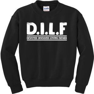 D.I.L.F Devoted Involved Loving Father Dad Shirt Papa Kids Sweatshirt