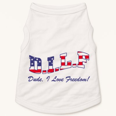 DILF Dude I Love Freedom Funny USA 4th July Flag Party Free Doggie Tank