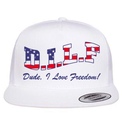 DILF Dude I Love Freedom Funny USA 4th July Flag Party Free Flat Bill Trucker Hat