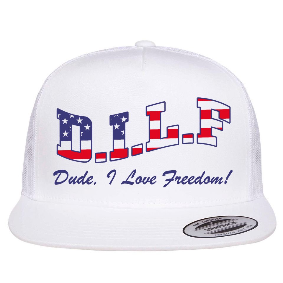 DILF Dude I Love Freedom Funny USA 4th July Flag Party Free Flat Bill Trucker Hat