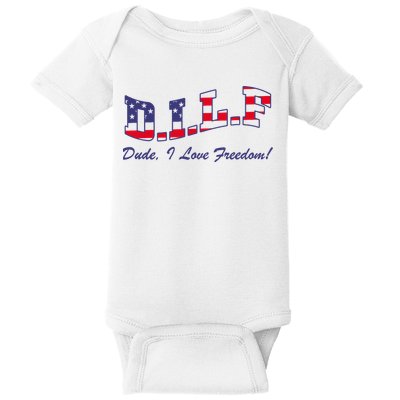 DILF Dude I Love Freedom Funny USA 4th July Flag Party Free Baby Bodysuit