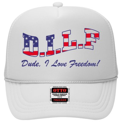 DILF Dude I Love Freedom Funny USA 4th July Flag Party Free Trucker Hat