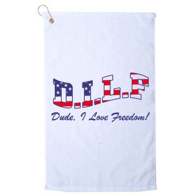 DILF Dude I Love Freedom Funny USA 4th July Flag Party Free Golf Towel